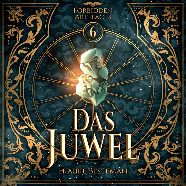 Das Juwel - Forbidden Artefacts, Band 6 (ungekürzt)