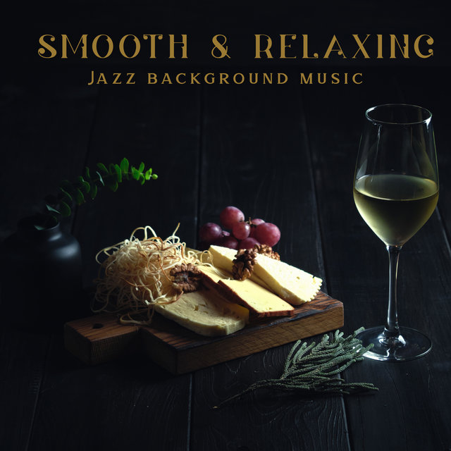 Smooth & Relaxing Jazz Background Music (Good for Restaurants, Bars & Coffee Shops)