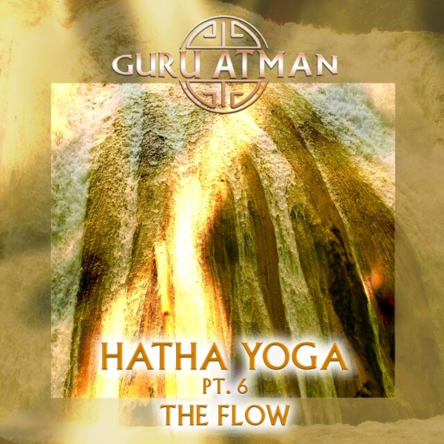 Hatha Yoga, Pt. 6 - The Flow