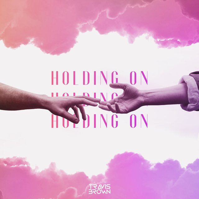 Holding On