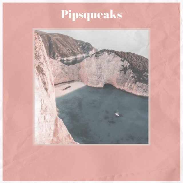 Pipsqueaks