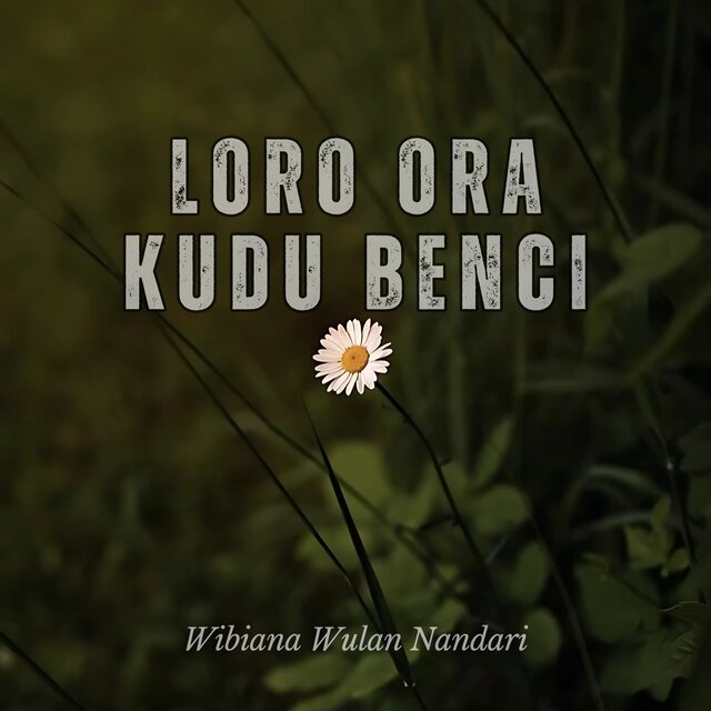 Loro Ora Kudu Benci