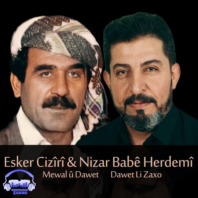 Esker Cizîrî û Nizar Babê Herdemî