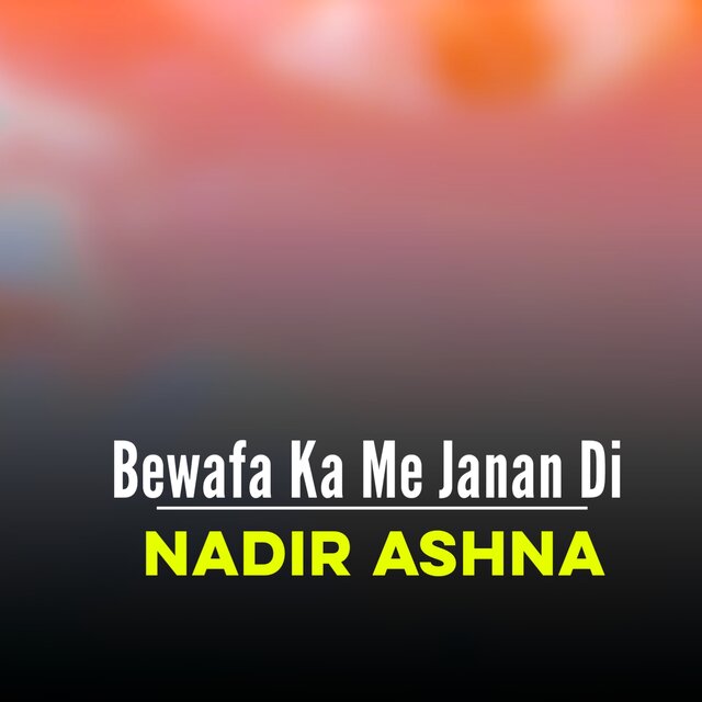 Bewafa Ka Me Janan Di