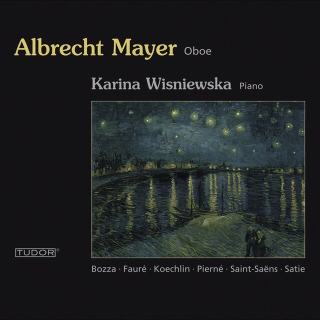 Oboe Recital: Mayer, Albrecht – Fauré, G. / Saint-Saens, C. / Pierne, G. / Pierne, P. / Satie, E. / Bozza, E. / Koechlin, C.
