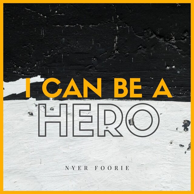 I Can Be A Hero