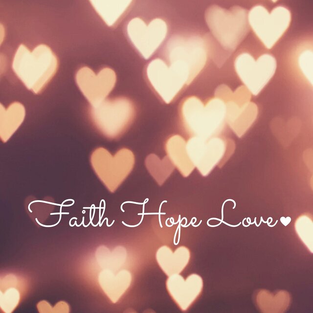 Faith Hope Love