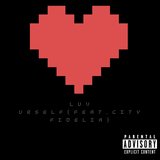 Luv Urself (feat. City Fidelia)