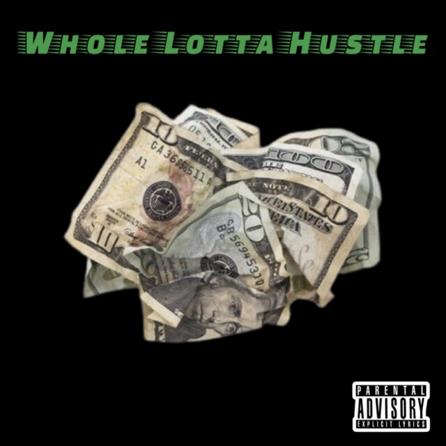 Whole Lotta Hustle