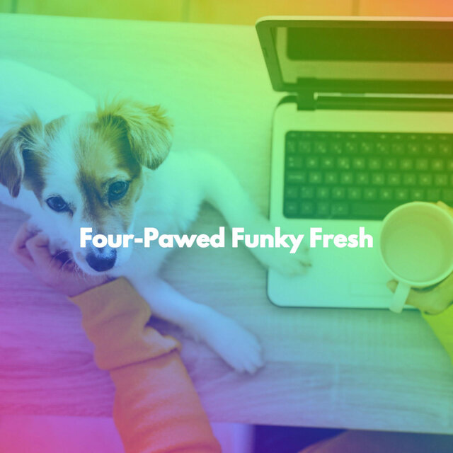 Four-Pawed Funky Fresh