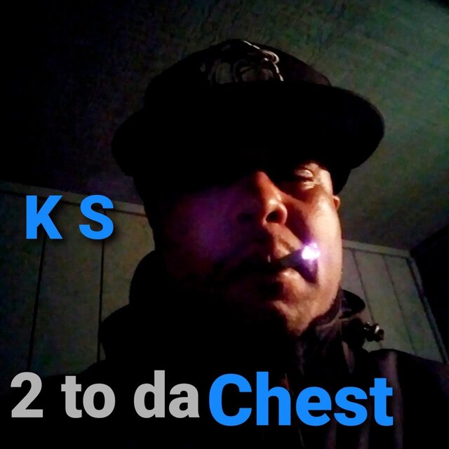 2 to da Chest