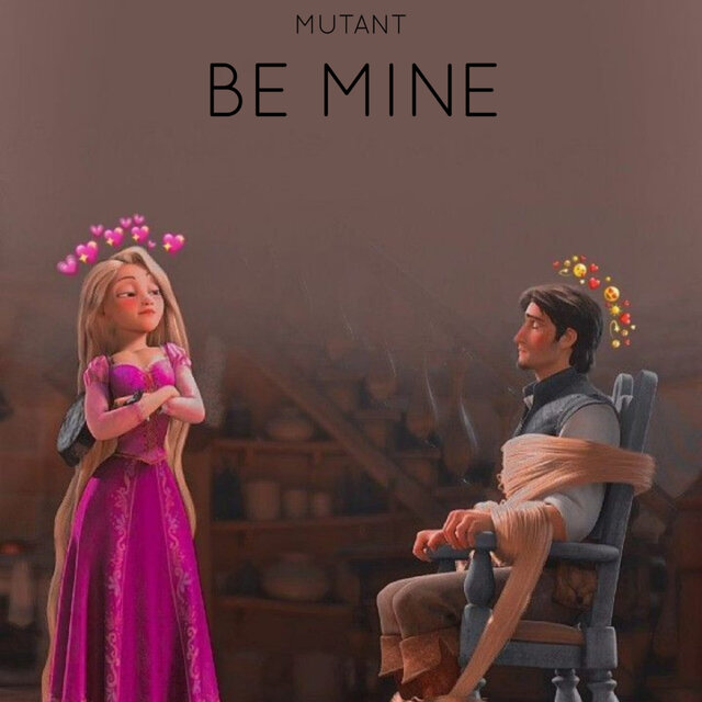 Be mine