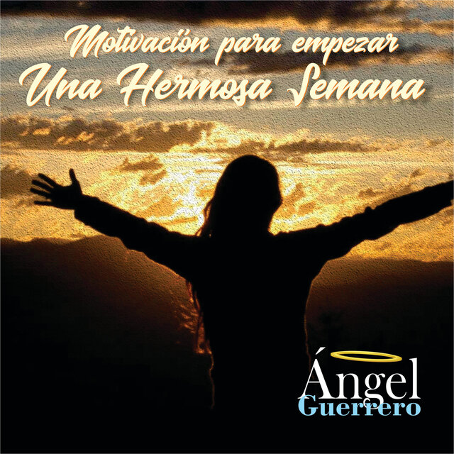 Motivación Para Empezar Una Hermosa Semana