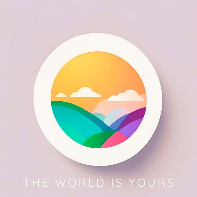 The World Is Yours