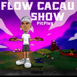Flow Cacau Show