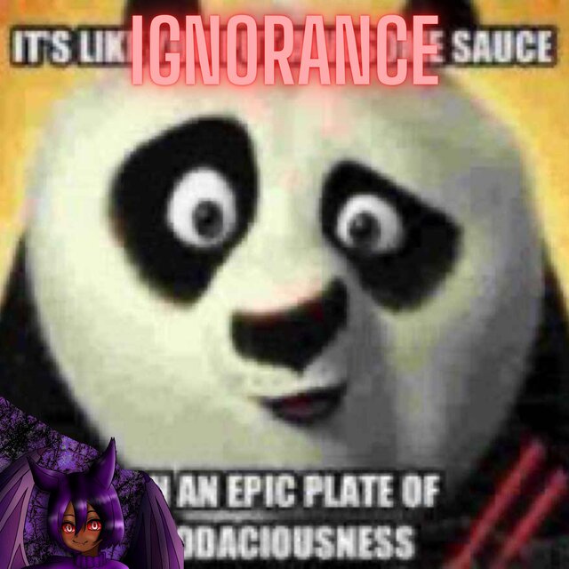 Ignorance
