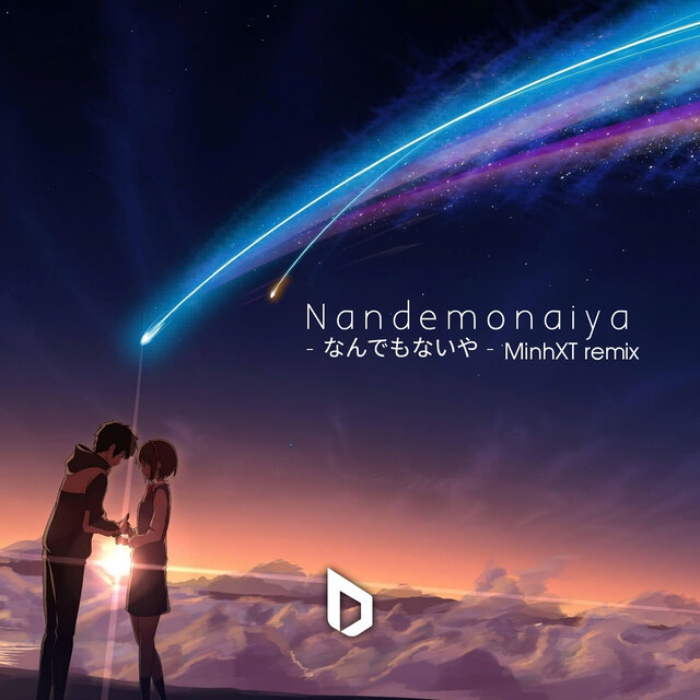 Nandemonaiya - Your Name (MinhXT RMX)