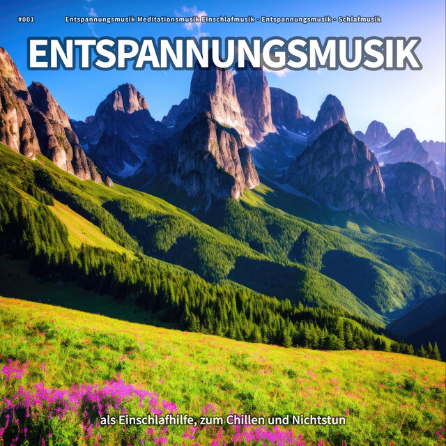 #001 Entspannungsmusik als Einschlafhilfe, zum Chillen und Nichtstun