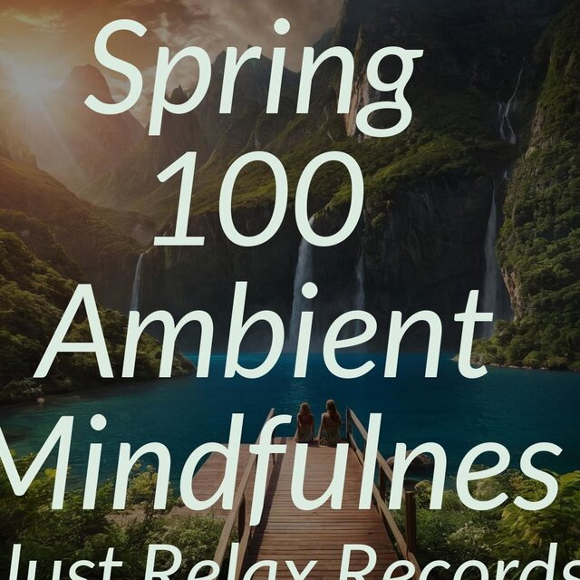 Spring 100 Ambient Mindfulness