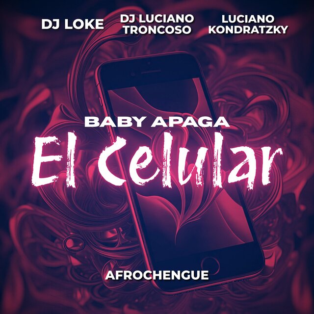 Baby Apaga el Celular (feat. Luciano Kondratzky) [Afrochengue]