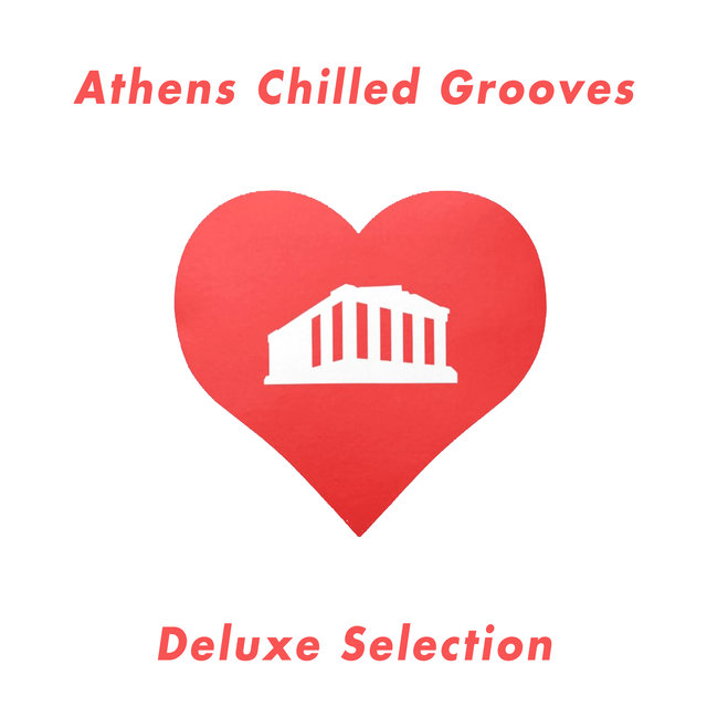 Athens Chilled Grooves Deluxe Selection
