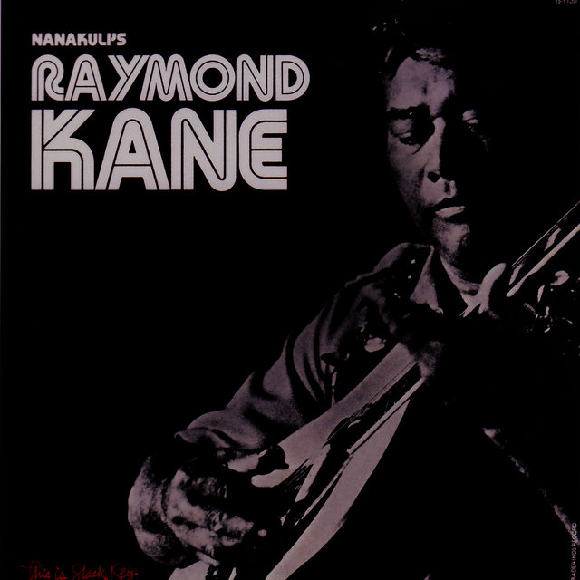 This Is Slack Key - Nanakuli's Raymond Kane