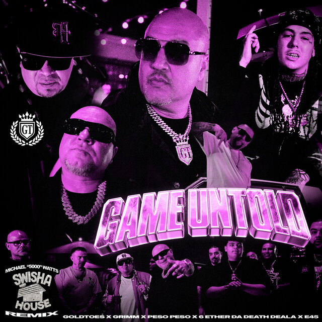 Game Untold (feat. Grimm, Peso Peso & E45) [SwishaHouse Remix]