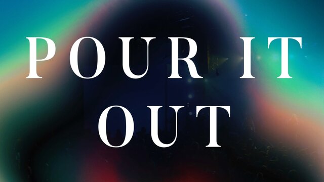 Pour It Out