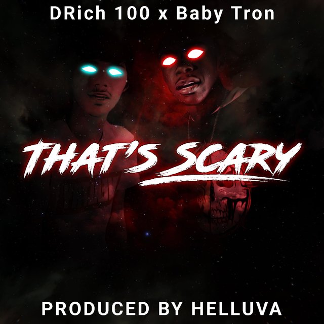 That's Scary (feat. Baby Tron)