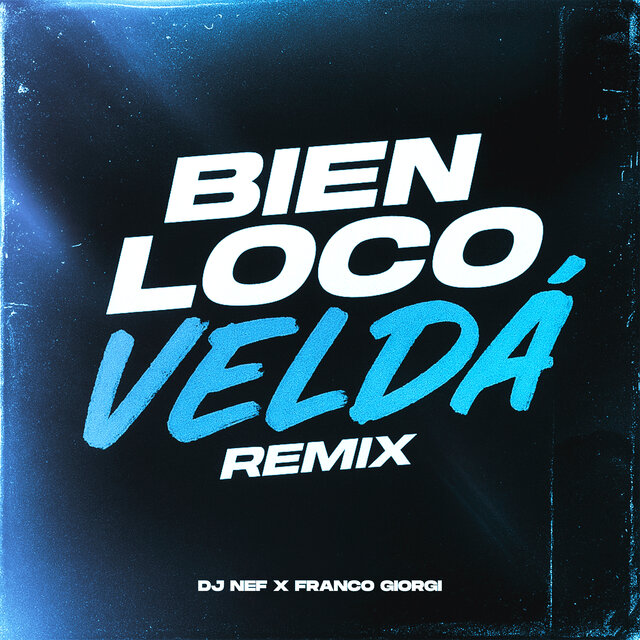 Bien Loco X Veldá (Mashup)