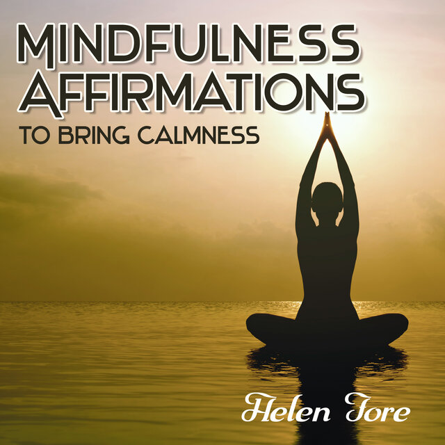 Mindfulness Affirmations to Bring Calmness
