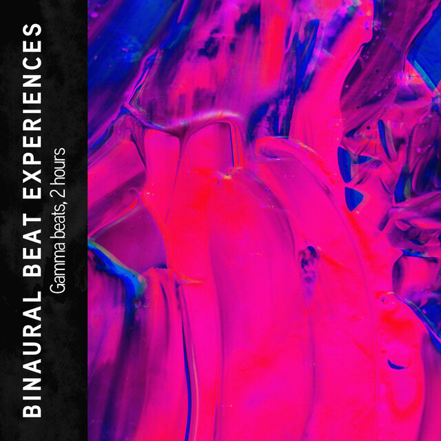 Binaural Beat Experiences: Gamma beats, 2 hours