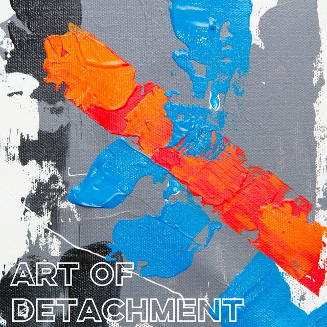 Art Of Detachment