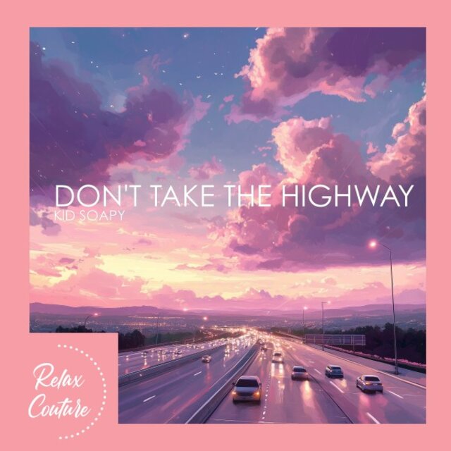 Don't Take the Highway