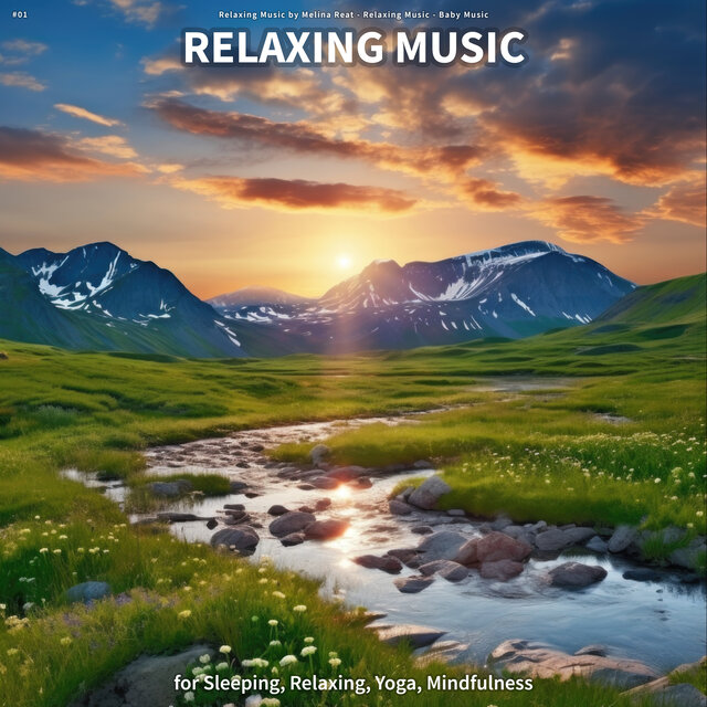 #01 Relaxing Music for Sleeping, Relaxing, Yoga, Mindfulness