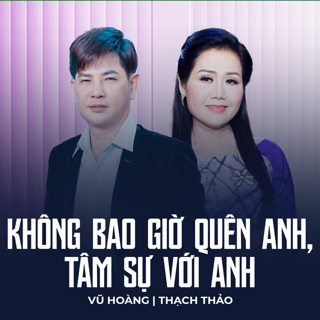 Không Bao Giờ Quên Anh, Tâm Sự Với Anh