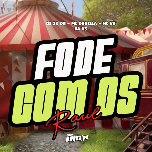 Fode Com os Raul