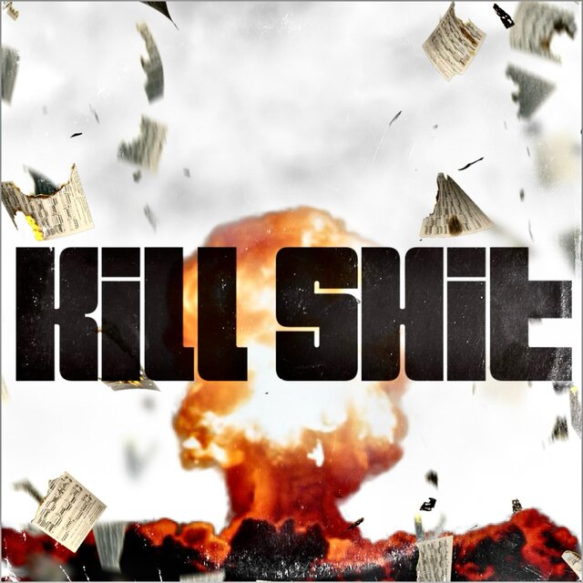 Kill Shit