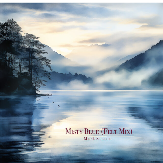 Misty Blue (Felt Mix)