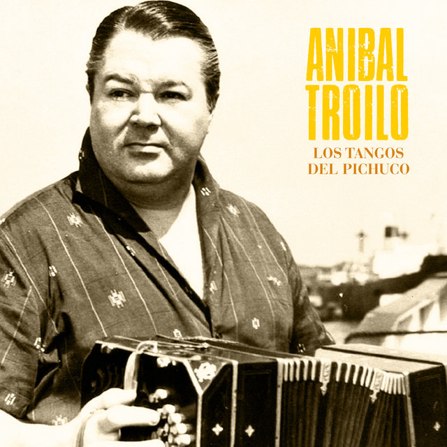 Los Tangos del Pichuco (Remastered)