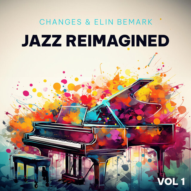 Jazz Reimagined - Vol I (with Elin Bemark)