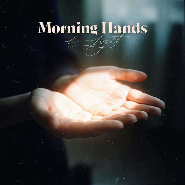 Morning Hands of Light