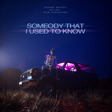 Somebody that i used to know
