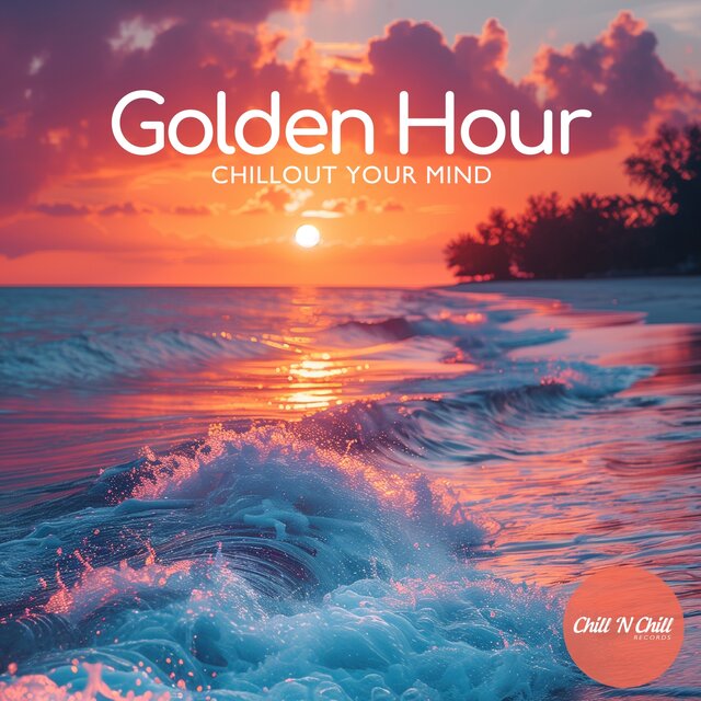 Golden Hour Lounge: Chillout Your Mind