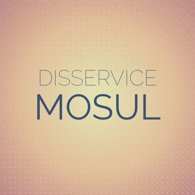 Disservice Mosul