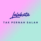Tak Pernah Salah