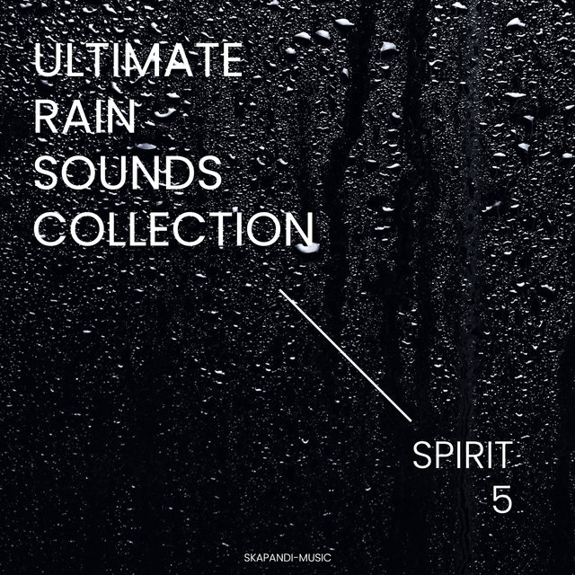 Ultimate Rain Sounds Collection