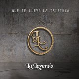 Que Te Lleve La Tristeza