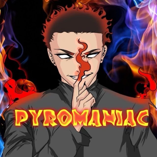 Pyromaniac