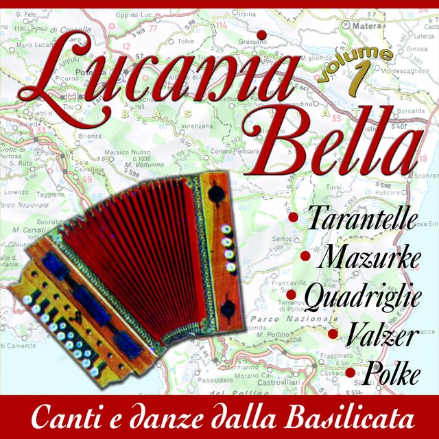 Lucania Bella: Canti E Danze Della Basilicata Vol. 1